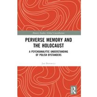 Perverse Memory and the Holocaust
