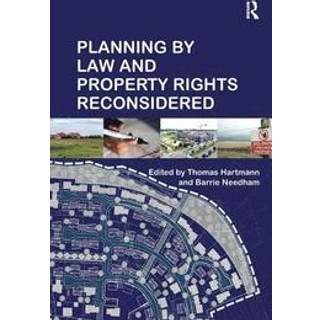 Planning By Law and Property Rights Reconsidered