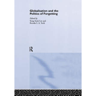 Globalisation and the Politics of Forgetting