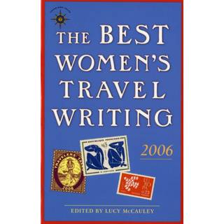 The Best Women's Travel Writing 2006