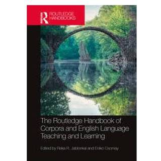 The Routledge Handbook of Corpora and English Language Teaching and Learning
