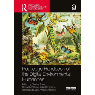 Routledge Handbook of the Digital Environmental Humanities