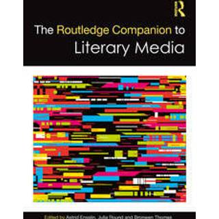 The Routledge Companion to Literary Media