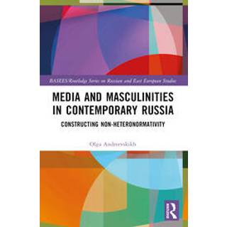 Media and Masculinities in Contemporary Russia