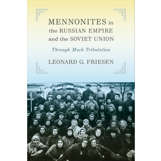 Mennonites in the Russian Empire and the Soviet Union