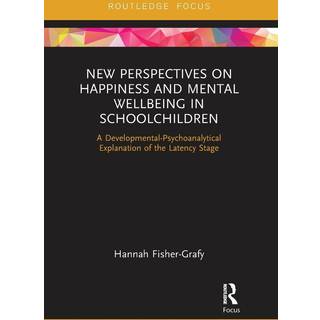 New Perspectives on Happiness and Mental Wellbeing in Schoolchildren