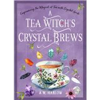 A Tea Witch's Crystal Brews