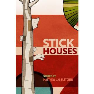 Stick Houses