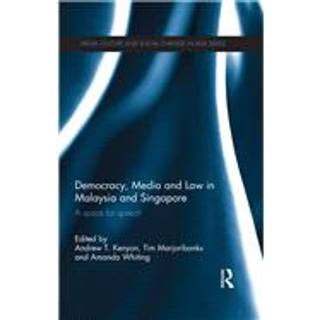 Democracy, Media and Law in Malaysia and Singapore