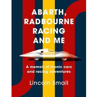 Abarth, Radbourne Racing and Me
