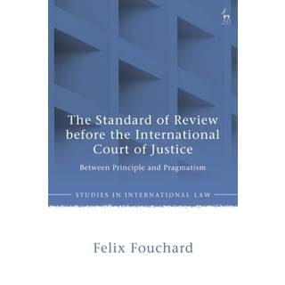 The Standard of Review before the International Court of Justice