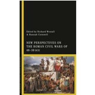 New Perspectives on the Roman Civil Wars of 49–30 BCE
