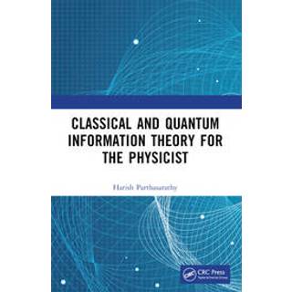 Classical and Quantum Information Theory for the Physicist