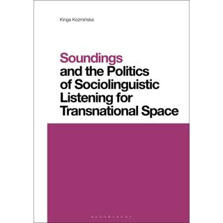 Soundings and the Politics of Sociolinguistic Listening for Transnational Space