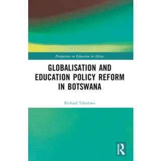 Globalisation and Education Policy Reform in Botswana