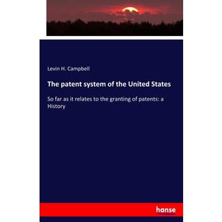 The patent system of the United States