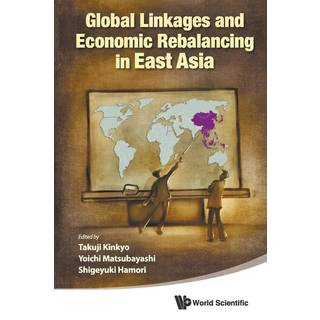 Global Linkages And Economic Rebalancing In East Asia
