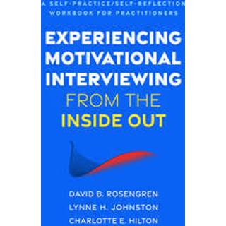 Experiencing Motivational Interviewing from the Inside Out