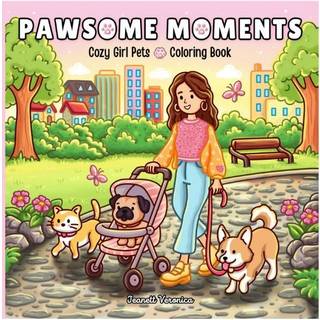 Jeanett Veronica - Pawsome Moments - Cozy Girl Pets Coloring Book