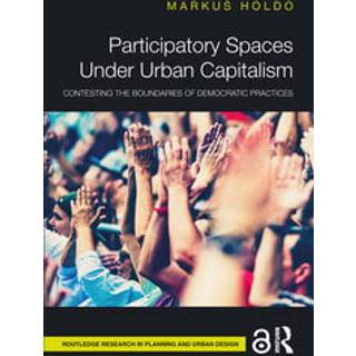 Participatory Spaces Under Urban Capitalism