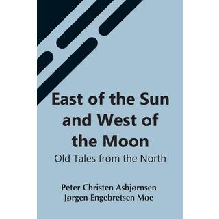 East Of The Sun And West Of The Moon