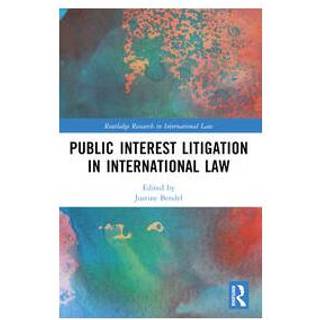 Public Interest Litigation in International Law