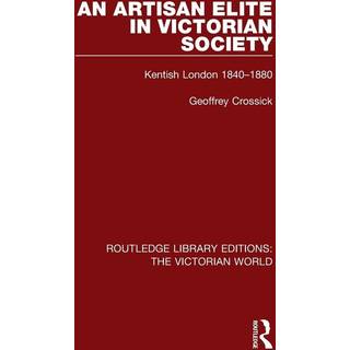 An Artisan Elite in Victorian Society