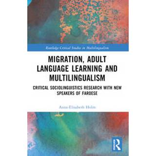 Migration, Adult Language Learning and Multilingualism