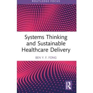 Systems Thinking and Sustainable Healthcare Delivery