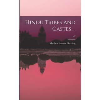 Hindu Tribes and Castes ...; v.2