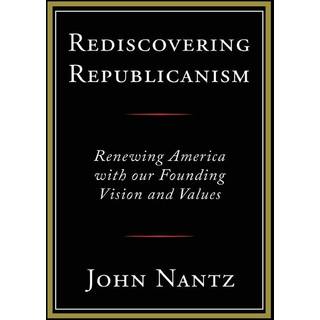 Rediscovering Republicanism