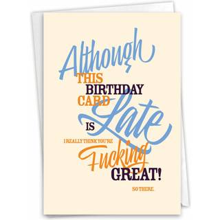 Nobleworks - 1 sjov forsinket tillykke med fødselsdagen lykønskningskort - sassy bday kortpapirhumor - sent kort C7348Beg