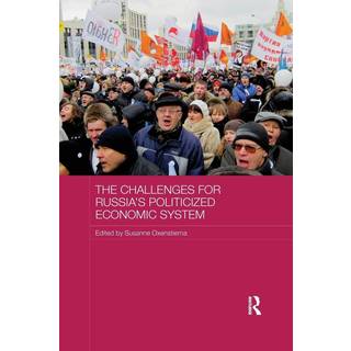 The Challenges for Russia's Politicized Economic System
