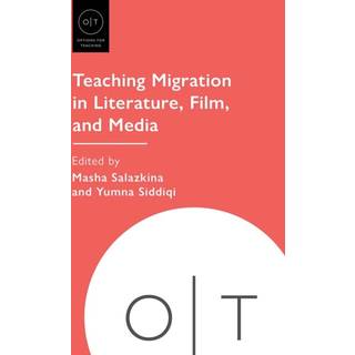 Teaching Migration in Literature, Film, and Media