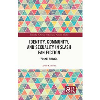 Identity, Community, and Sexuality in Slash Fan Fiction