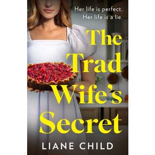 The Tradwife’s Secret