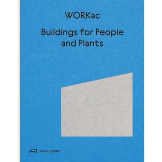 Buildings for People and Plants by WORKac