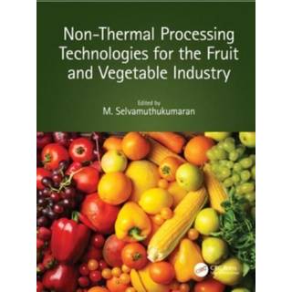 Non-Thermal Processing Technologies for the Fruit and Vegetable Industry