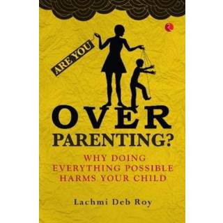 Are you Overparenting?