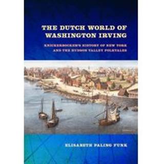 The Dutch World of Washington Irving
