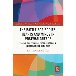 The Battle for Bodies, Hearts and Minds in Postwar Greece
