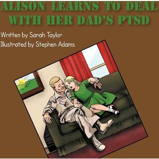 Alison Learns to Deal with Her Dad's PTSD