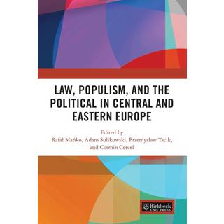 Law, Populism, and the Political in Central and Eastern Europe