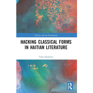 Hacking Classical Forms in Haitian Literature