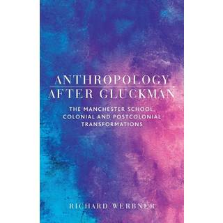 Anthropology After Gluckman