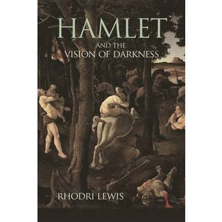 Hamlet and the Vision of Darkness