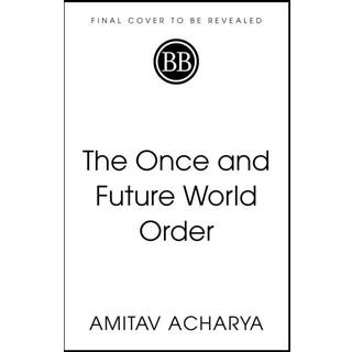 The Once and Future World Order