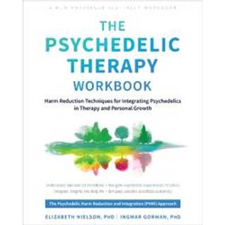 The Psychedelic Therapy Workbook