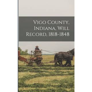 Vigo County, Indiana, Will Record, 1818-1848