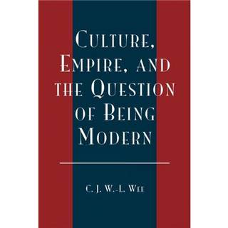 Culture, Empire, and the Question of Being Modern